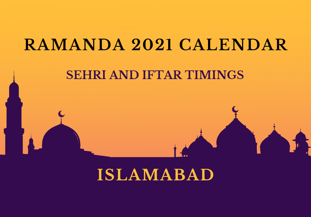 Ramadan 2021 Calendar: Sehri and Iftar timings in Islamabad