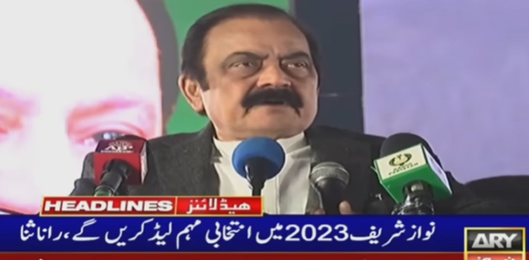Nawaz Sharif to lead campaign for 2023 general elections: Rana Sanaullah