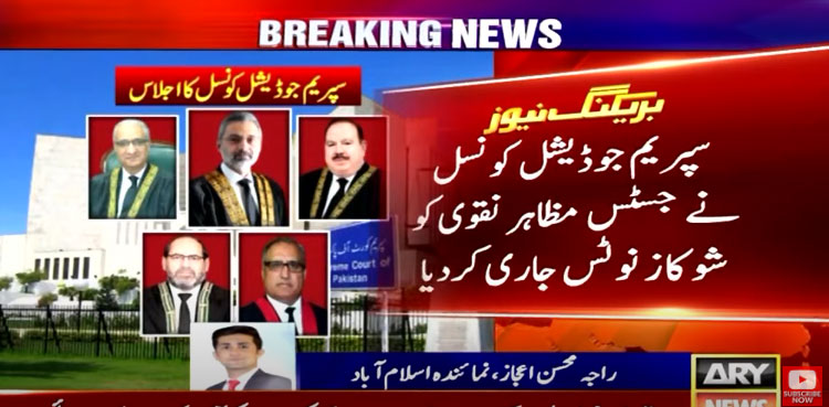 SJC issues show cause notice to Justice Mazahir Ali Naqvi