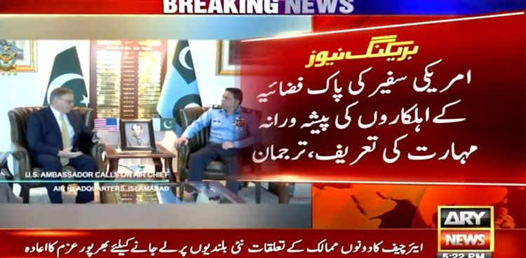 US Envoy meets Air Chief, lauds professionalism of PAF personnel