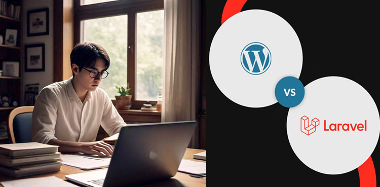 Laravel vs WordPress – Which One Should You Pick?