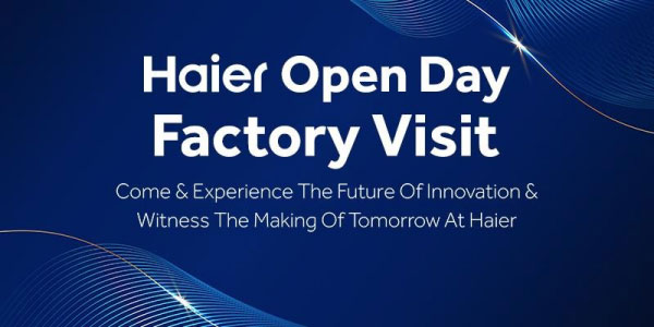 Haier Open Day Factory Visit