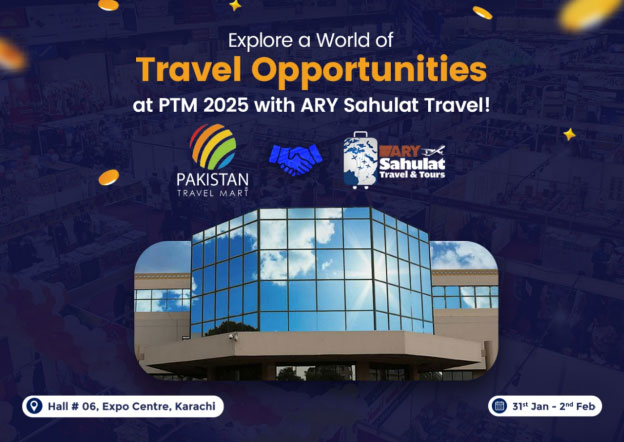 Explore a World of Travel Opportunities at PTM 2025 with ARY Sahulat Travel!