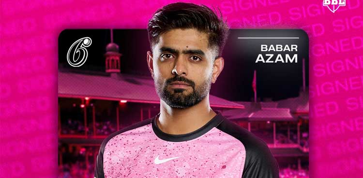Babar Azam signed by Sydney Sixers for maiden BBL deal
