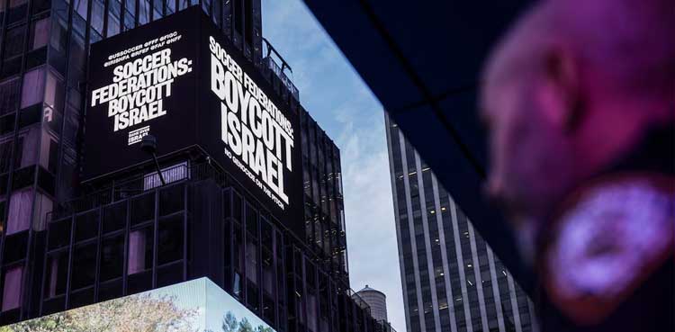 Times Square billboard calls for European ban on Israel team and players