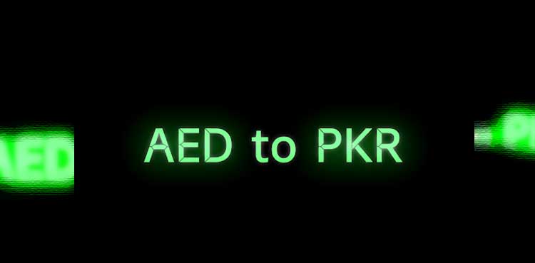 AED to PKR: UAE Dirham to Pakistani Rupee Rate- Nov. 14, 2025