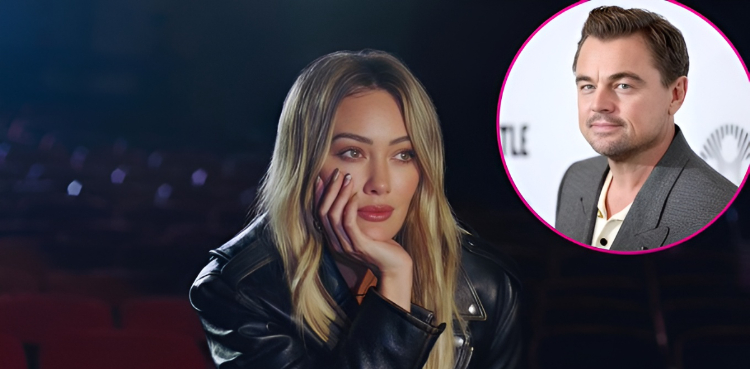 Hilary Duff takes brutal dig at Leonardo DiCaprio in Mature
